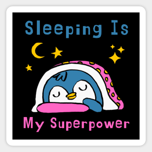 Sleeping Is My Superpower – Cute Penguin Humor Gift Graphic Magnet